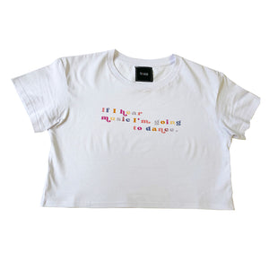If I Hear Music Cropped Tee