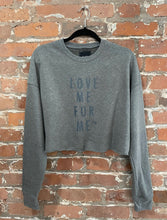 Load image into Gallery viewer, Love Me For Me Cropped Sweatshirt

